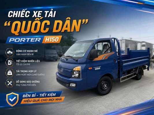 Chiếc xe tải “quốc dân” PORTER H150 linh hoạt trên mọi hành trình