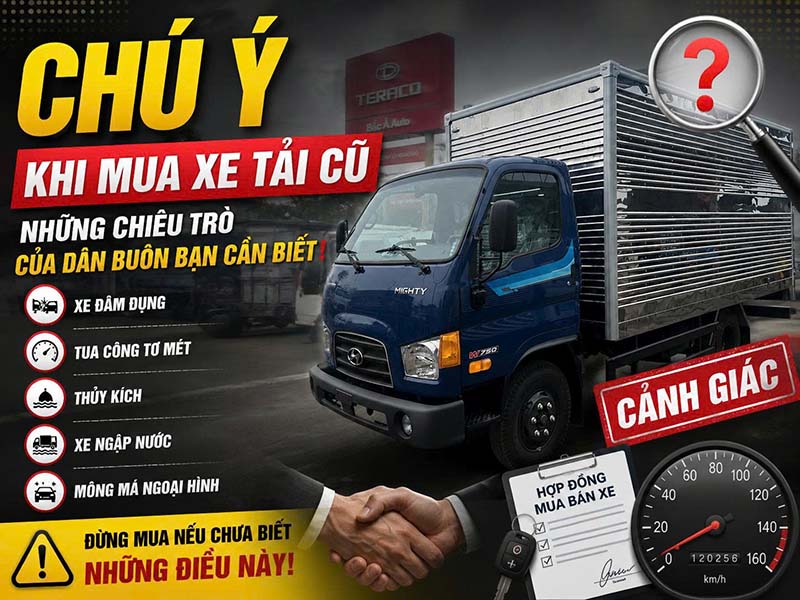 Chú ý khi mua xe tải cũ, những chiêu trò của dân buôn